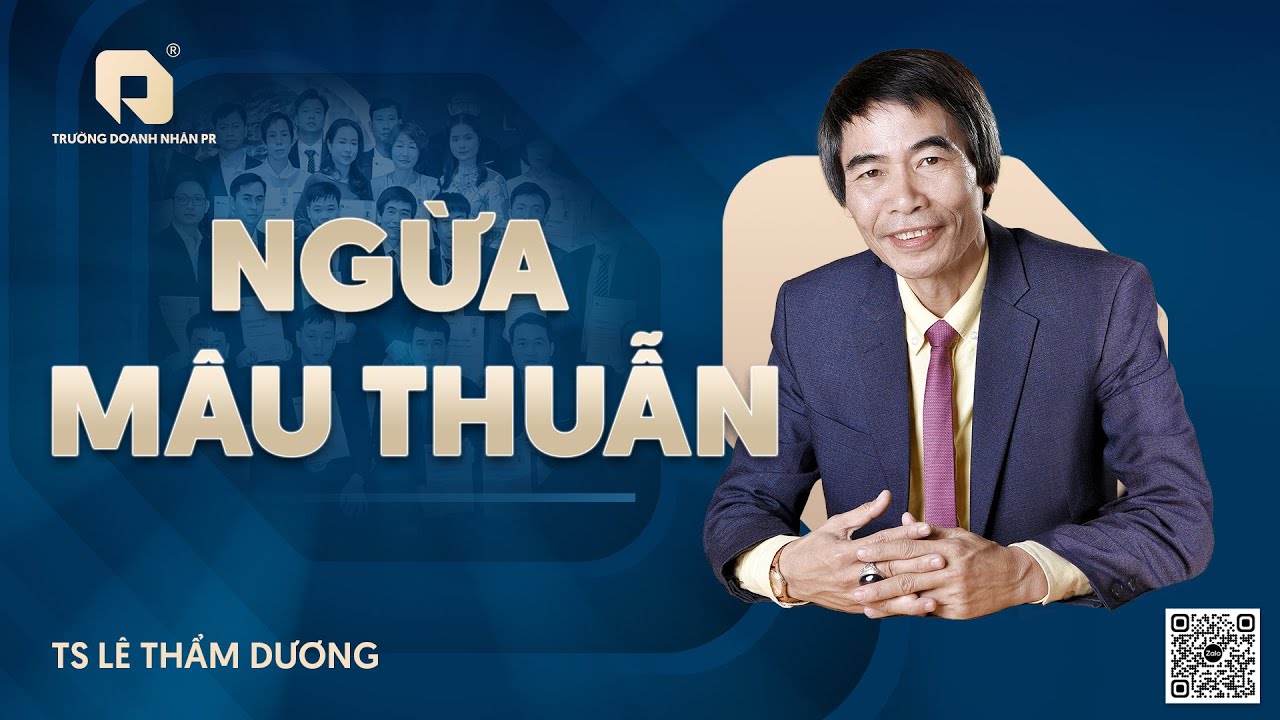 NGỪA MÂU THUẪN | TS LÊ THẨM DƯƠNG MỚI NHẤT NĂM 2025