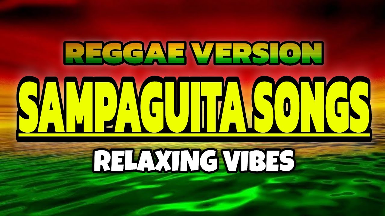 Relaxing Vibes - Sampaguita Songs OPM | (Reggae Version)
