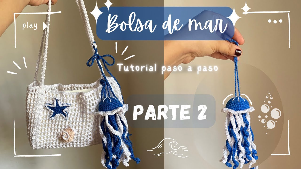 Accesorios bolsa de mar a crochet, tutorial paso a paso, parte 2🙌🏽🌊