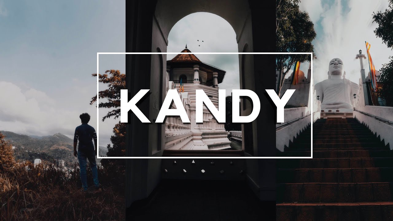 Kandy Cinematic Vlog - The Last Kingdom of an Era (Sri Lanka)