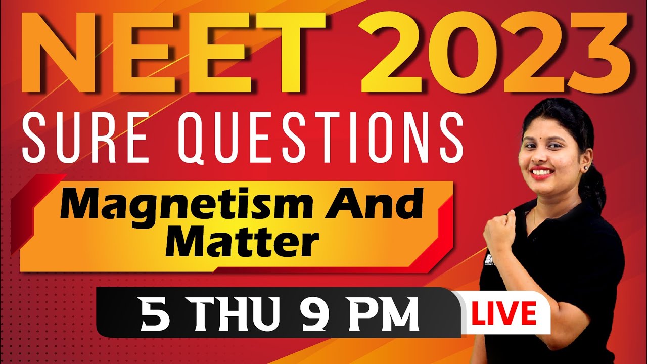 NEET 2023 | PHYSICS | MAGNETISM AND MATTER | NEET Sure Questions  | Exam Winner