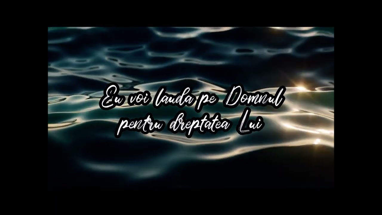 Eu voi lăuda pe Domnul pentru dreptatea Lui - Devoțional Carmen Motora