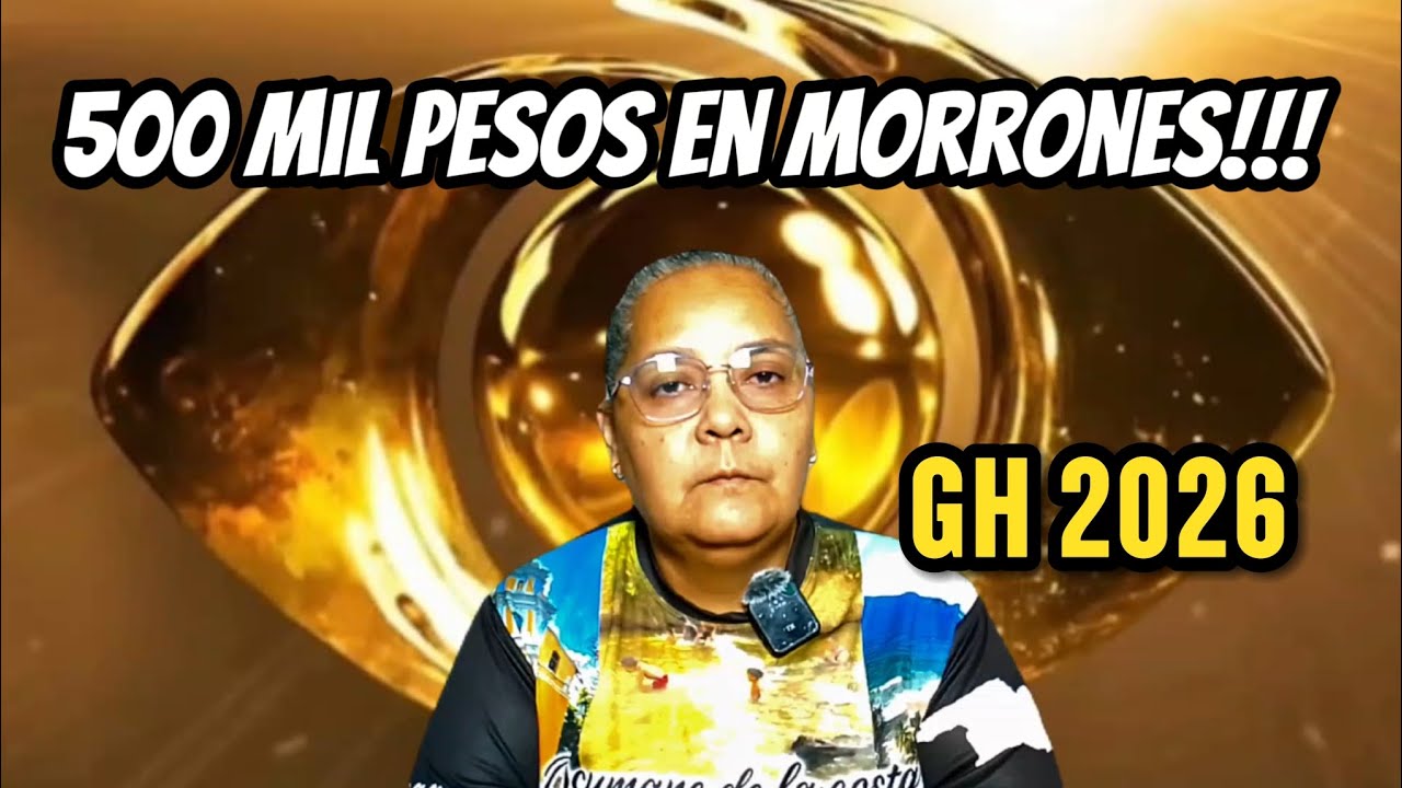 EXPLOTA GH: TOMY ELIMINADO, MORRONES POR $500 MIL Y ACUSACIONES