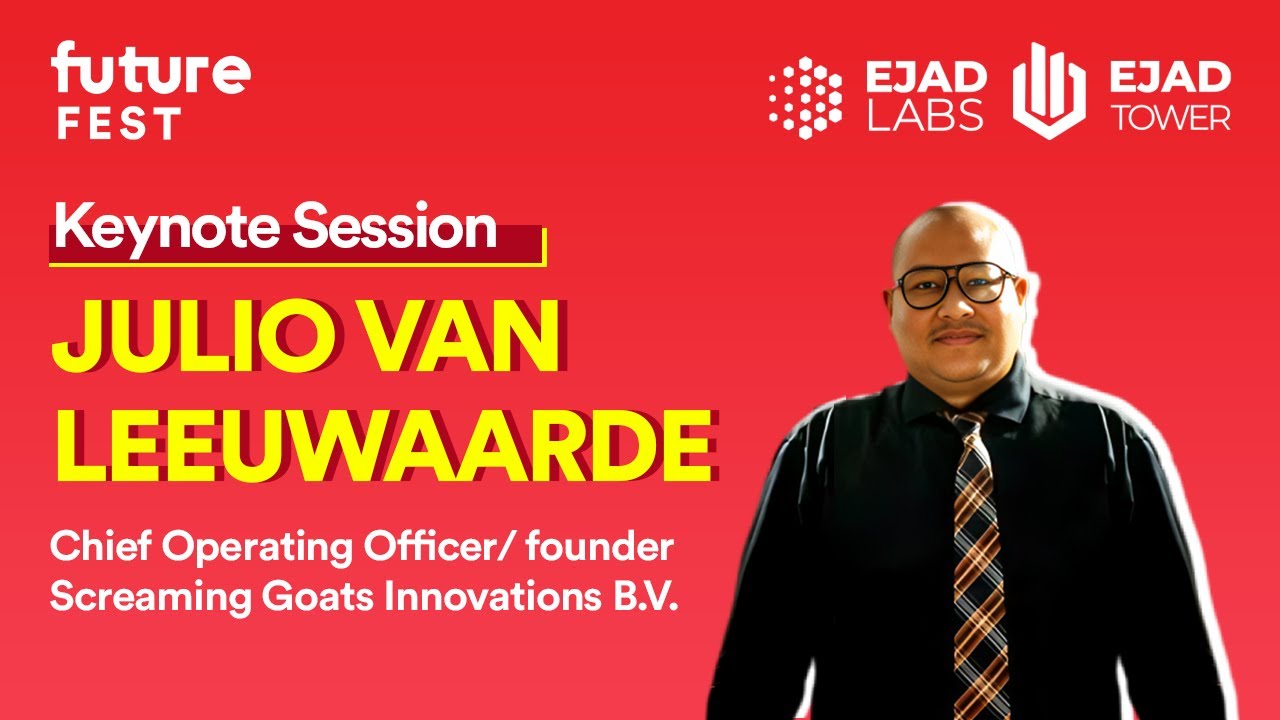Julio van Leeuwaarde keynote at Future Fest 2024 | Ejad Labs