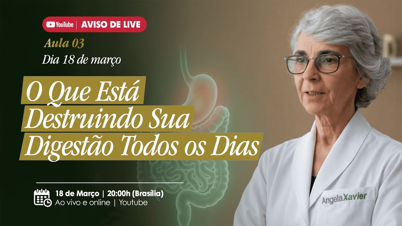 Aula 3 - O Que Está Destruindo Sua Digestão Todos os Dias?