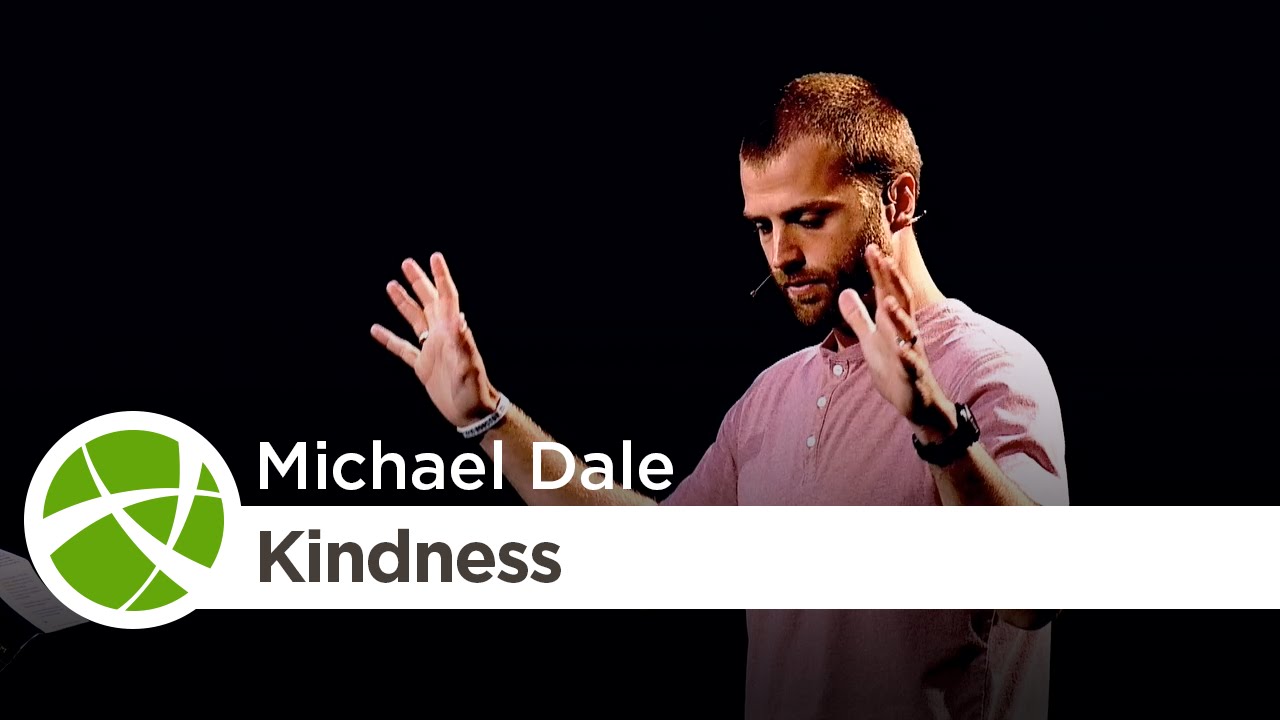 Fruit of the Spirit: Kindness | Michael Dale