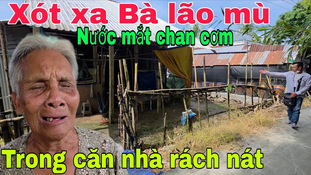 Xót xa Bà lão mù 85 tuổi sống cảnh nước mắt chan cơm trong căn nhà rách nát.  Nghĩa Phước vlog 