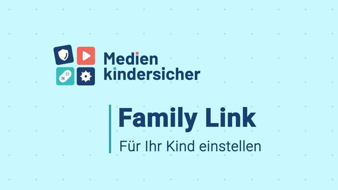 Kindersicherung mit Google Family Link einrichten