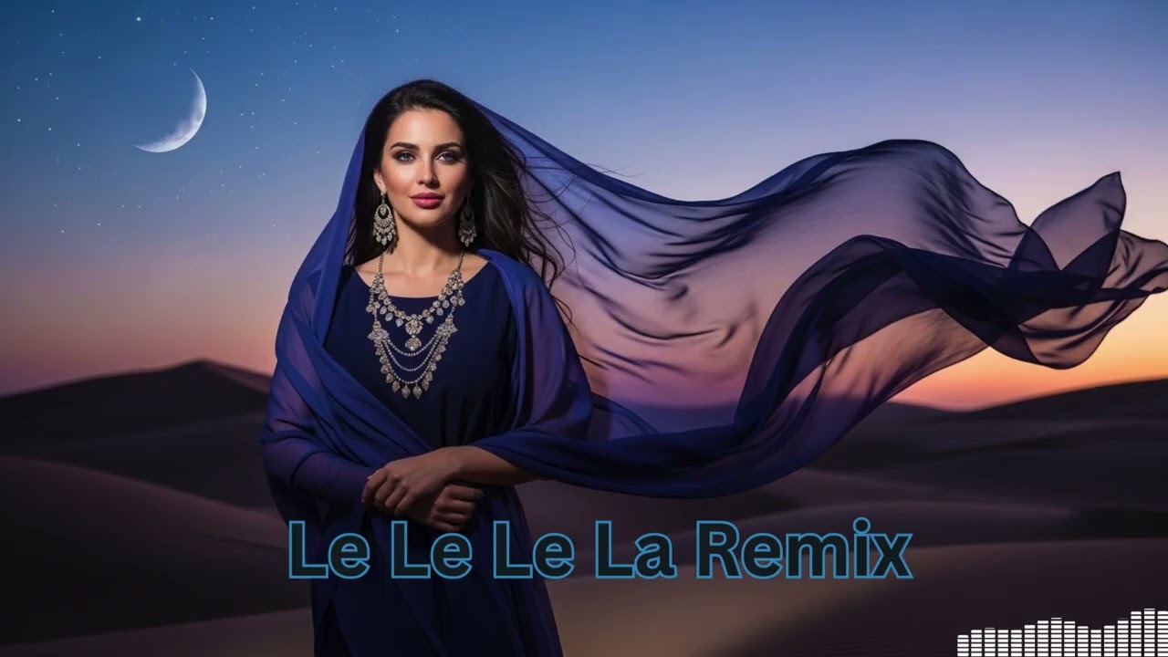 Le Le Le La – Elsen Pro Arabian Nights Remix 🌙 | Deep House Lounge 2026