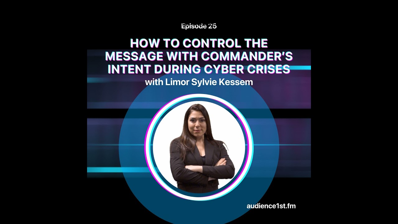 How to Control the Message with Commander’s Intent During Cyber Crises | Limor Kessem