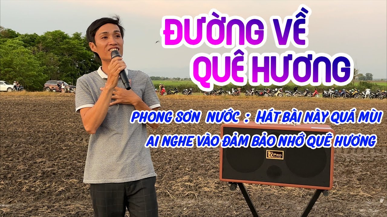 Phong Sơn Nước Trình Bài Ca Khúc / Đường Về Quê Hương, Ai Nghe Đảm Bảo cũng phải nhớ quê hương...