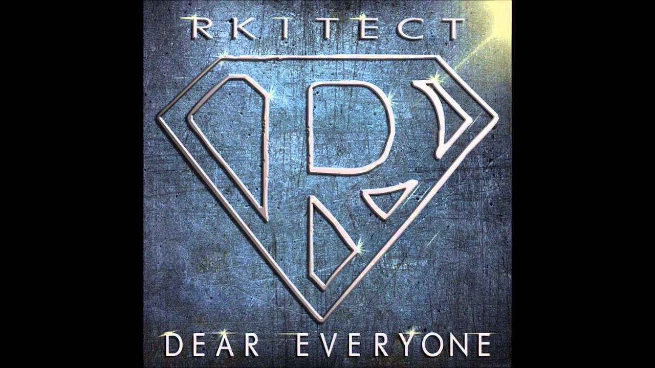 Rkitect - Dear Everyone