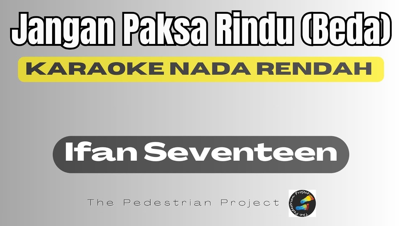 Jangan Paksa Rindu (Beda) - Ifan Seventeen - Karaoke Nada Rendah