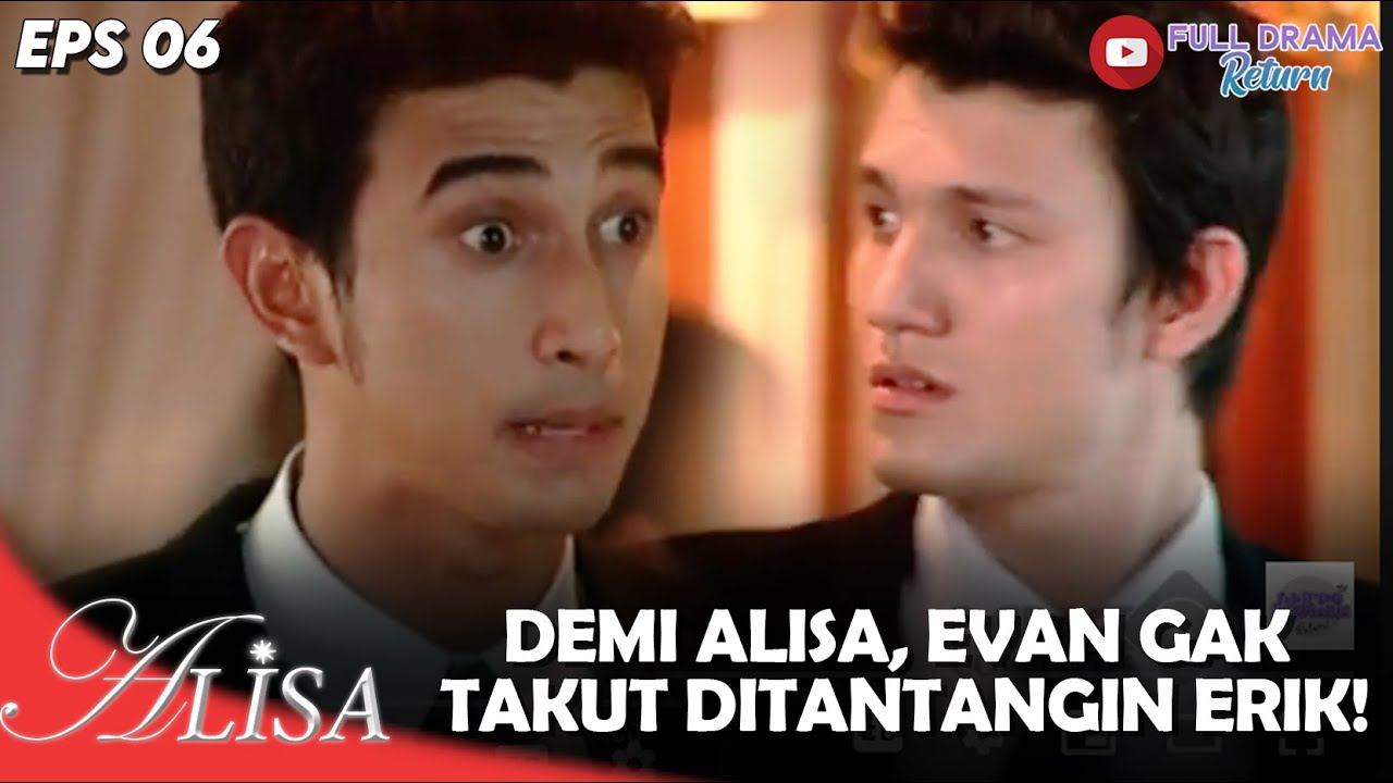 DEMI ALISA, EVAN GAK TAKUT DITANTANGIN ERIK! | ALISA | EPS 6 (4/5)
