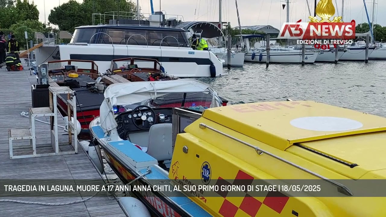 TRAGEDIA IN LAGUNA, MUORE A 17 ANNI ANNA CHITI, AL SUO PRIMO GIORNO DI STAGE | 18/05/2025