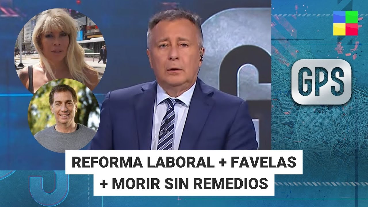 Reforma laboral + Favelas + Morir sin Remedios #GPS | Programa completo (02/11/25)