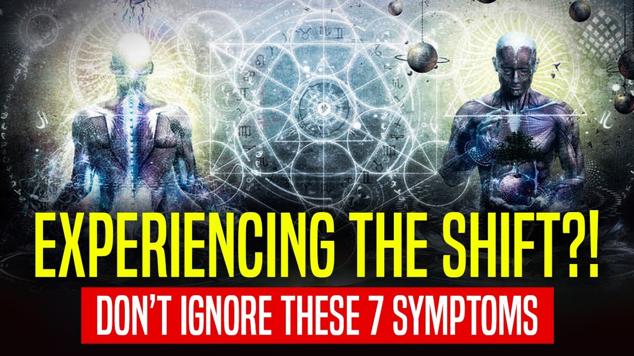 YOUR CONSCIOUSNESS IS SHIFTING [7 Symptoms]
