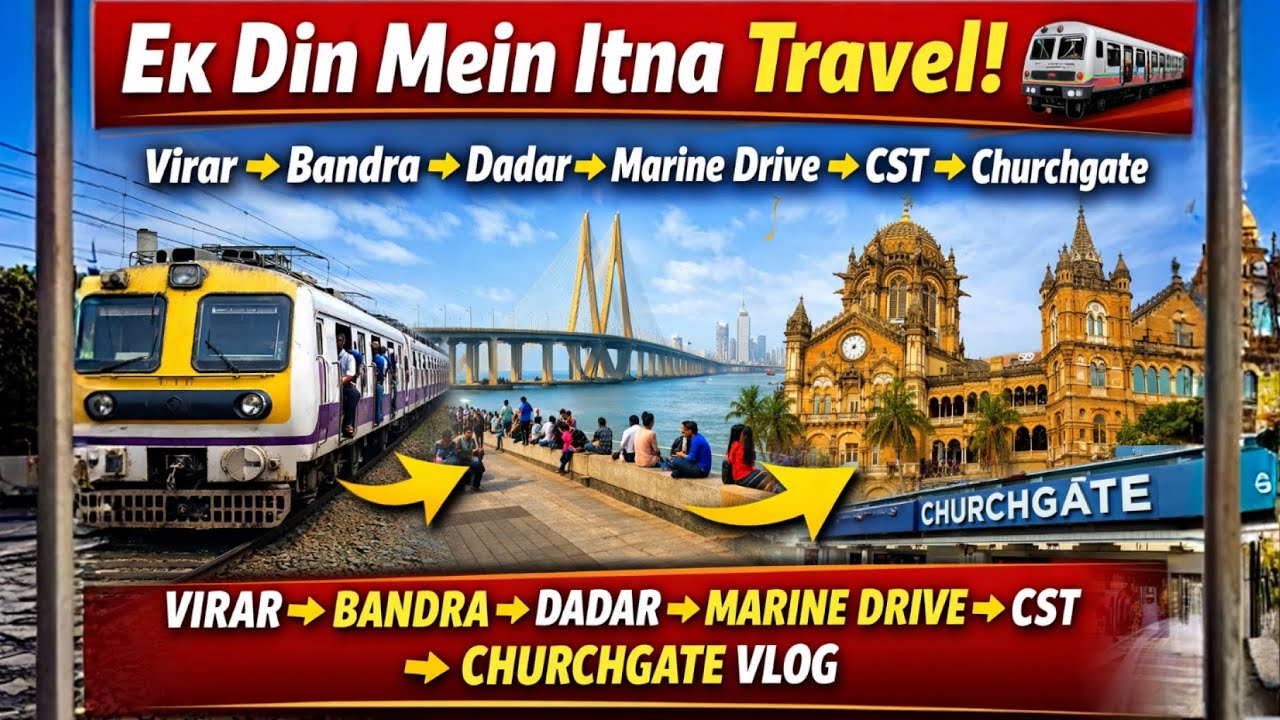 “Ek Din Mein Itna Travel! 🚆 Virar → Bandra → Dadar → Marine Drive → CST → Churchgate Vlog”