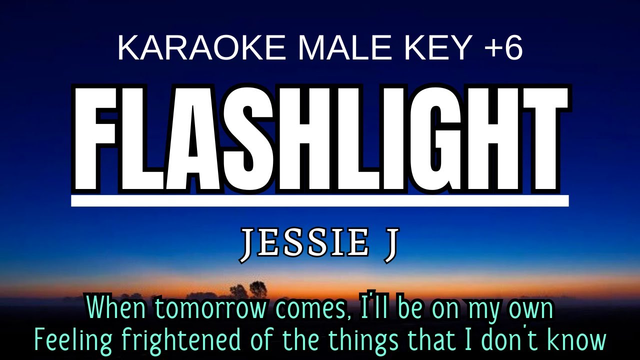Flashlight - Jessie Karaoke Male Key Nada Pria 6 B