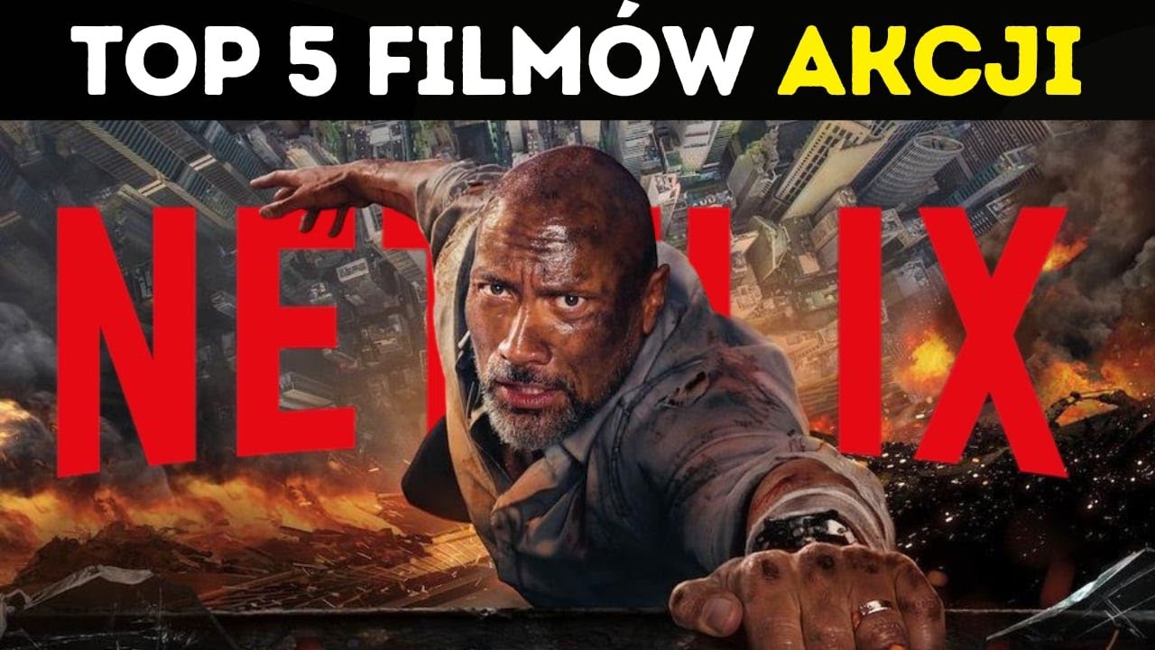 NAJLEPSZE FILMY AKCJI NA NETFLIX