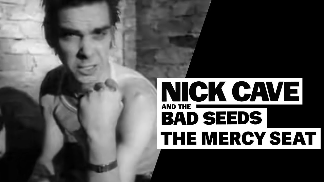 Nick Cave & The Bad Seeds - The Mercy Seat