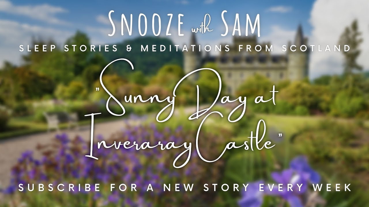 "Sunny Day at Inveraray Castle" | Scottish Romantic Sleep Story for Grown Ups