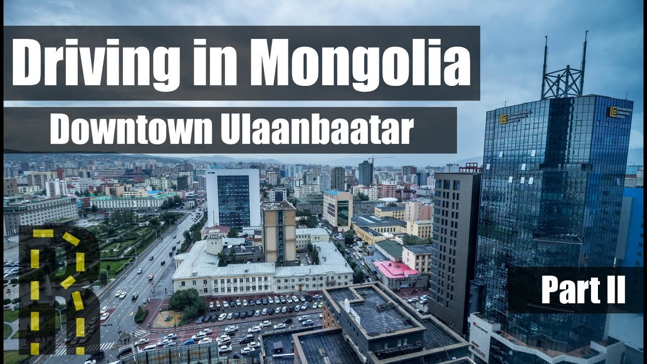 Driving in Mongolia &ndash; Downtown Ulaanbaatar | Drivelapse Part II