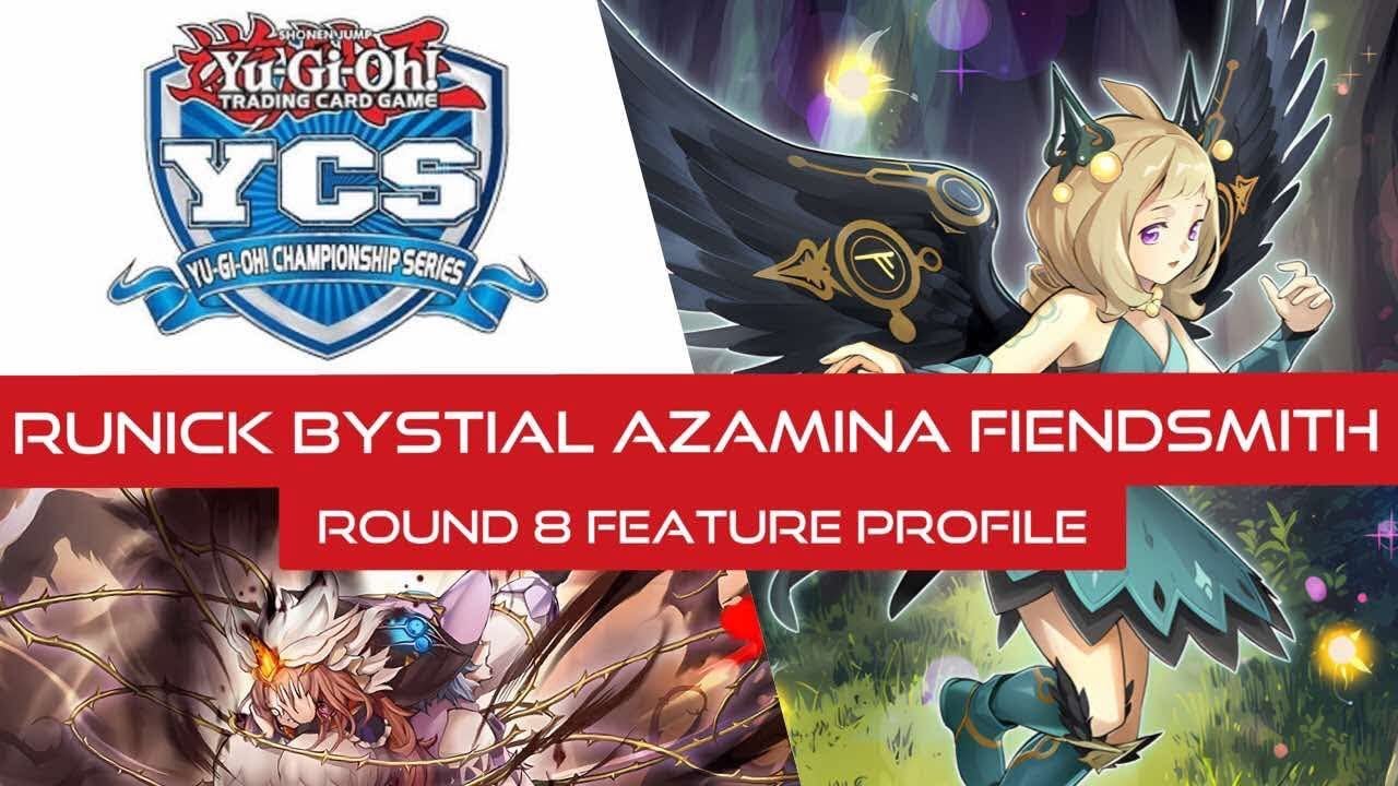 YCS Birmingham Runick Bystial Azamina Fiendsmith Deck Profile (Round 8 Feature) X-1-3