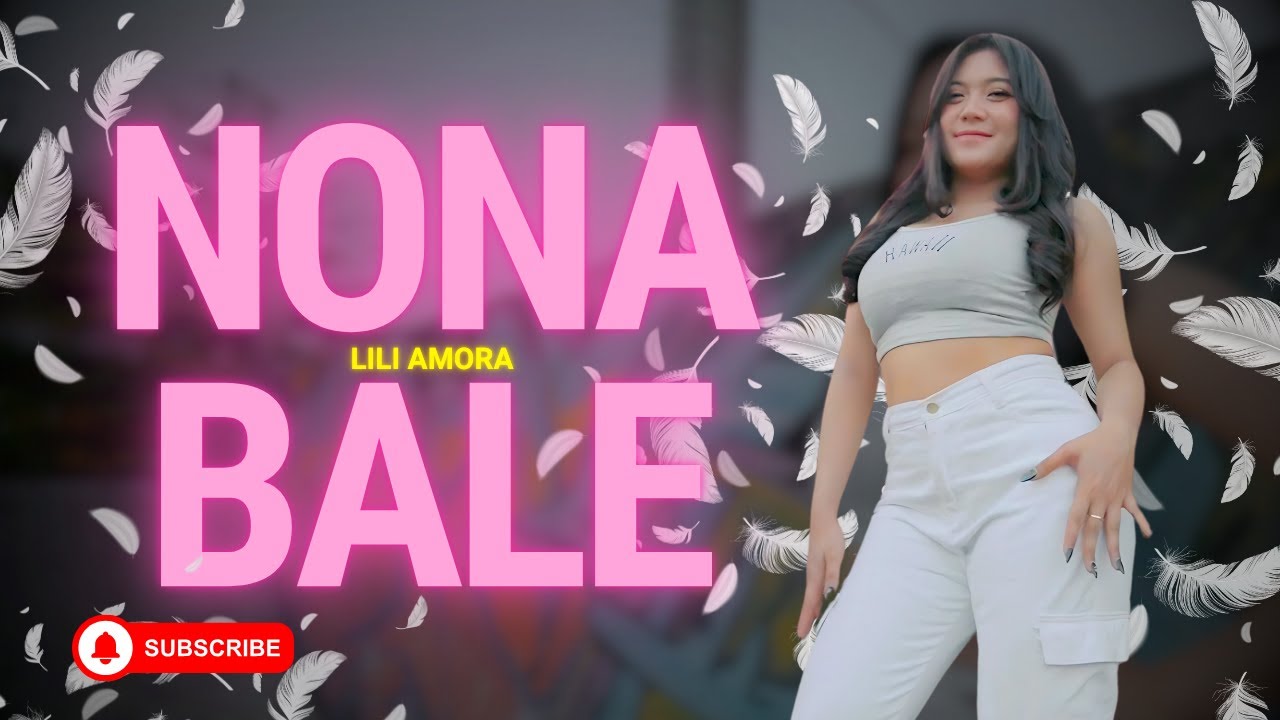 Lili Amora - Nona Bale || Semua Demi Nona E (Official Music Video)