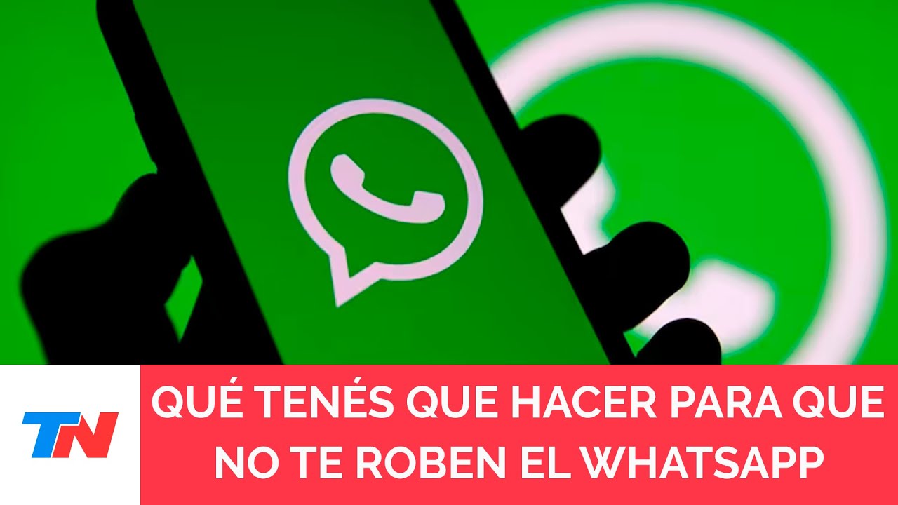 ¿CÓMO HACER PARA QUE NO TE ROBEN EL WHATSAPP?, por Julio López