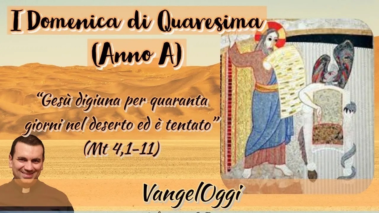 VangelOggi: LECTIO DIVINA - Domenica I di QUARESIMA (Anno A)