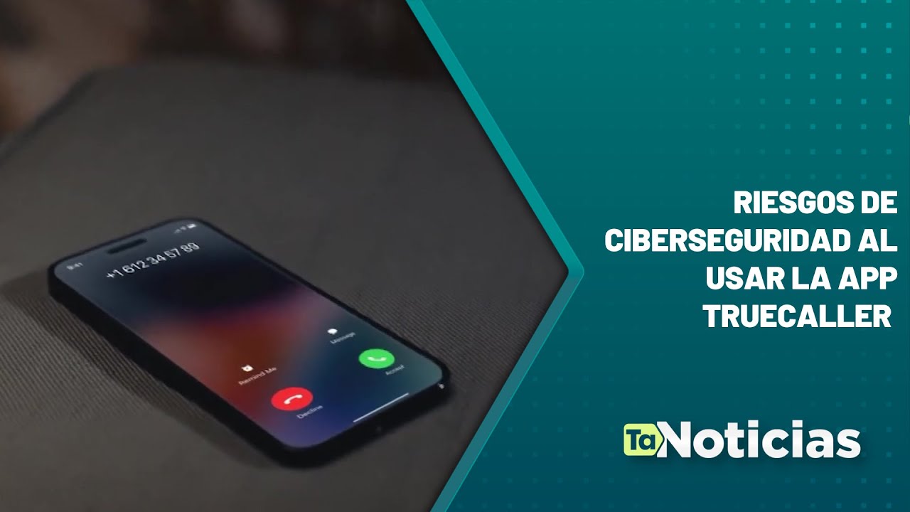 Riesgos de ciberseguridad al usar la app TrueCaller - Teleantioquia Noticias