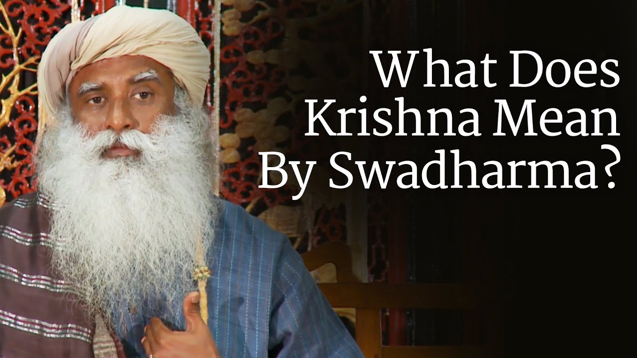 What Does Krishna Mean By Swadharma? | Sadhguru