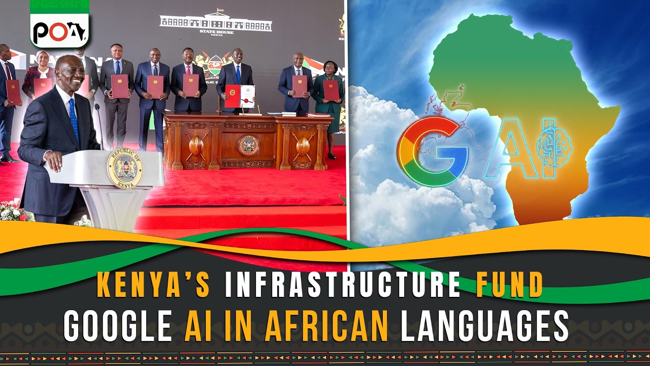 Kenya’s 5 trillion shilling infrastructure fund, Google AI in African languages