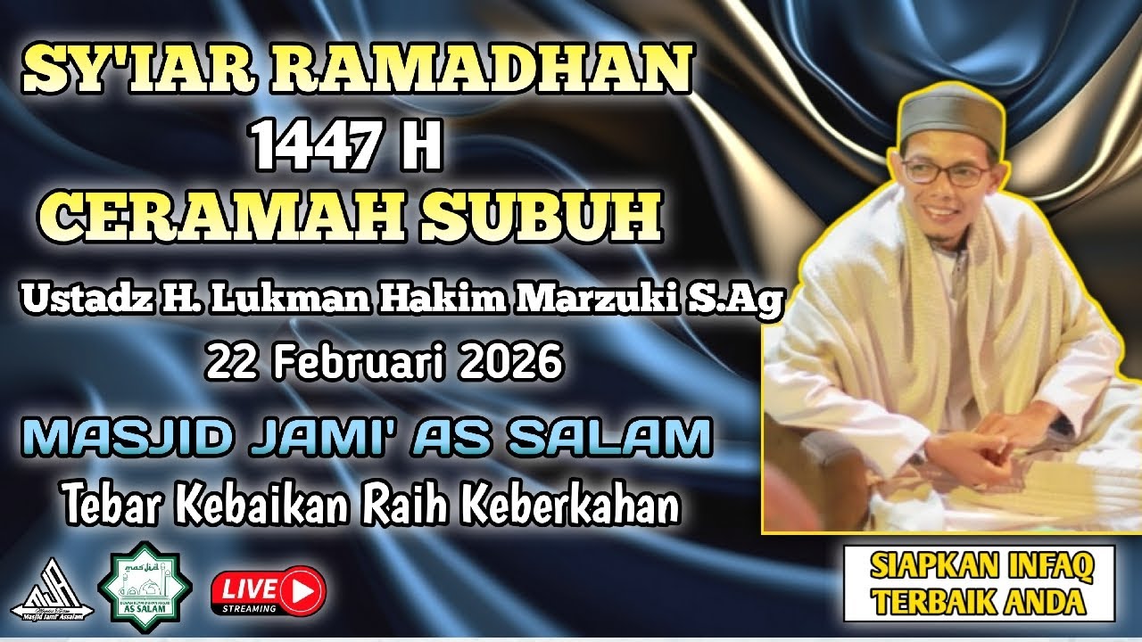 🔴 LIVE || KULIAH  SUBUH | 22-02-2026 | USTADZ H. LUKMAN HAKIM MARZUKI S.Ag | MASJID JAMI' AS SALAM
