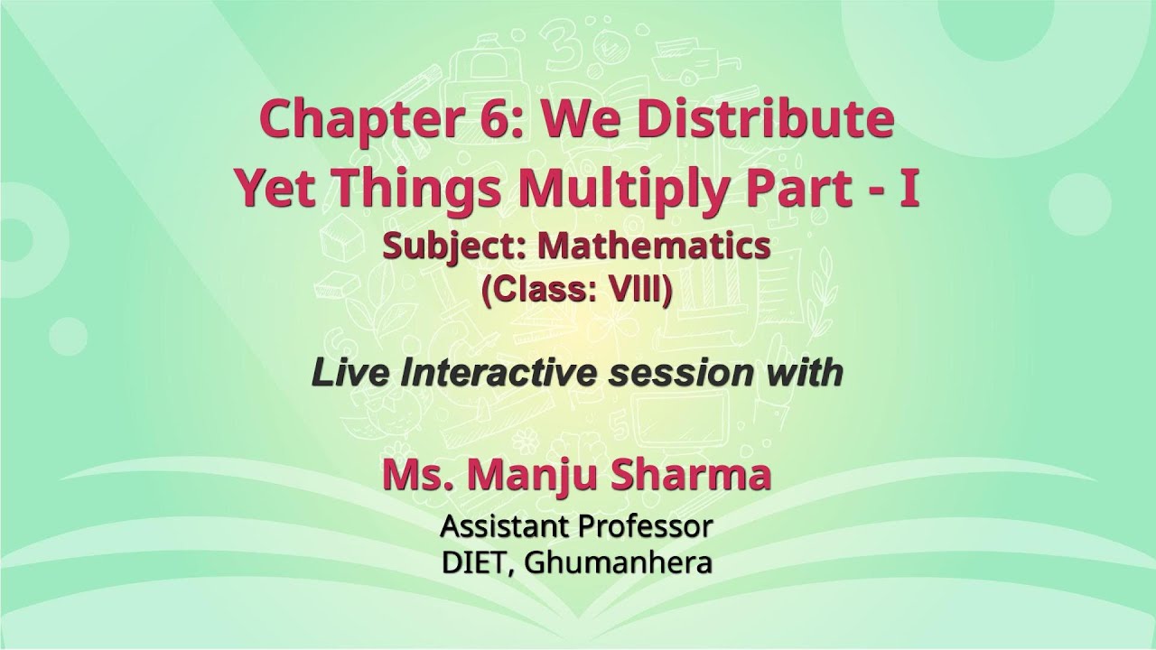 NCERT  Chapter 6: We Distribute Yet Things Multiply Part - I  Subject: Mathematics Class: VIII  Live