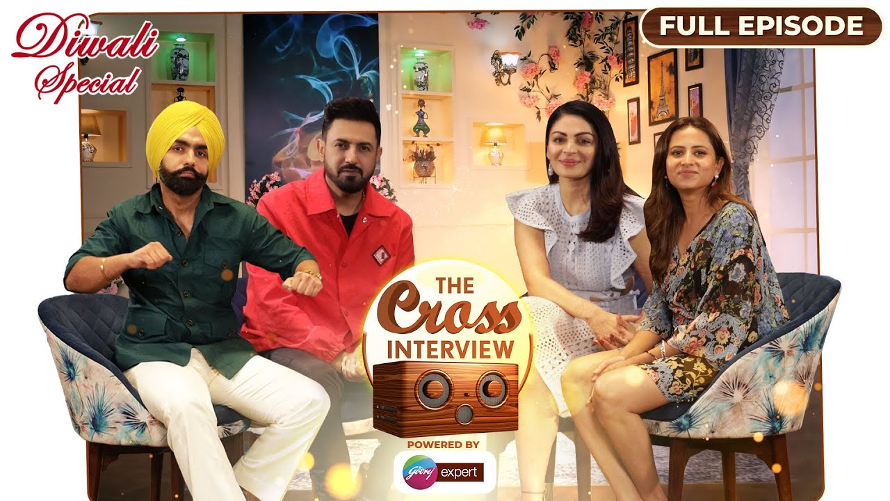 Gippy Grewal|Neeru Bajwa|Ammy Virk|Sargun Mehta|Jagdeep Sidhu| Diwali Special |The Cross Interview