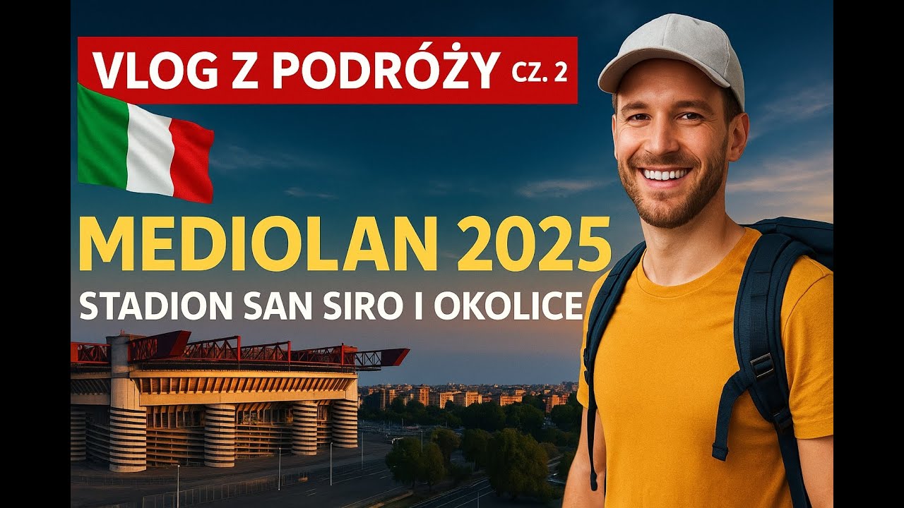 Mediolan 2025 🇮🇹 San Siro jakiego nie znasz! 😱 Niezwykłe zwiedzanie miasta &ndash; Vlog z podr&oacute;ży cz.2