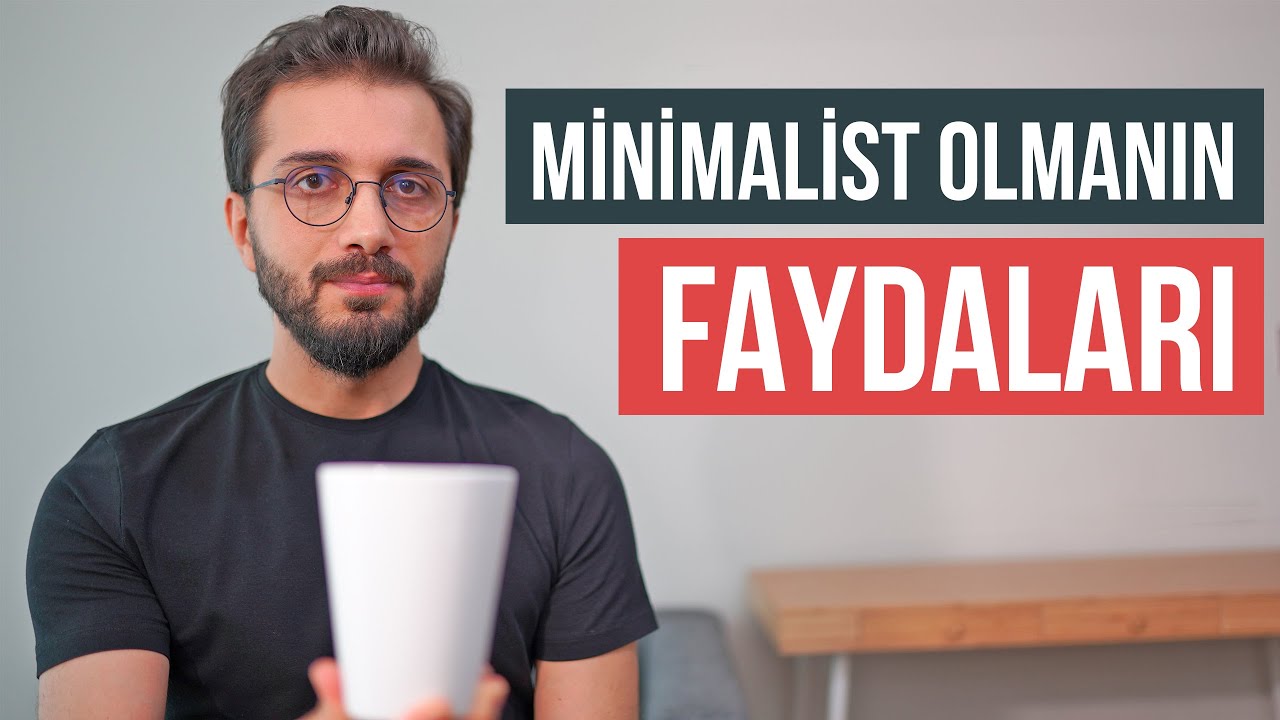 Minimalist Olmanın Faydaları