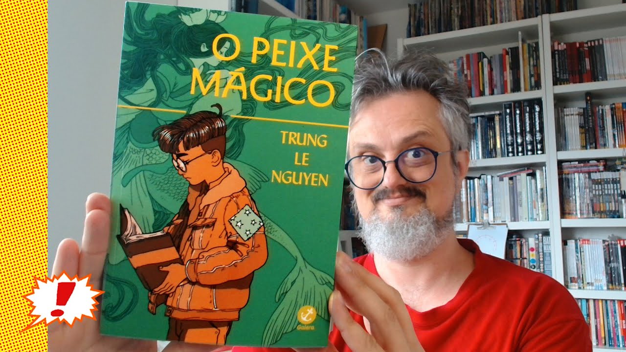Kititinete 643: O PEIXE M&Aacute;GICO (de Trung Le Nguyen, editora Galera)