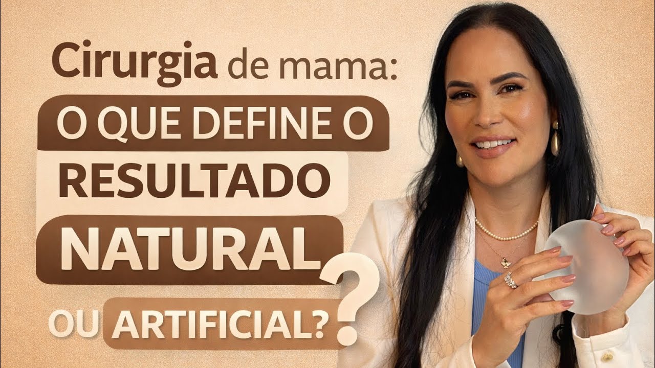 Cirurgia de mama: o que define um resultado natural ou artificial?