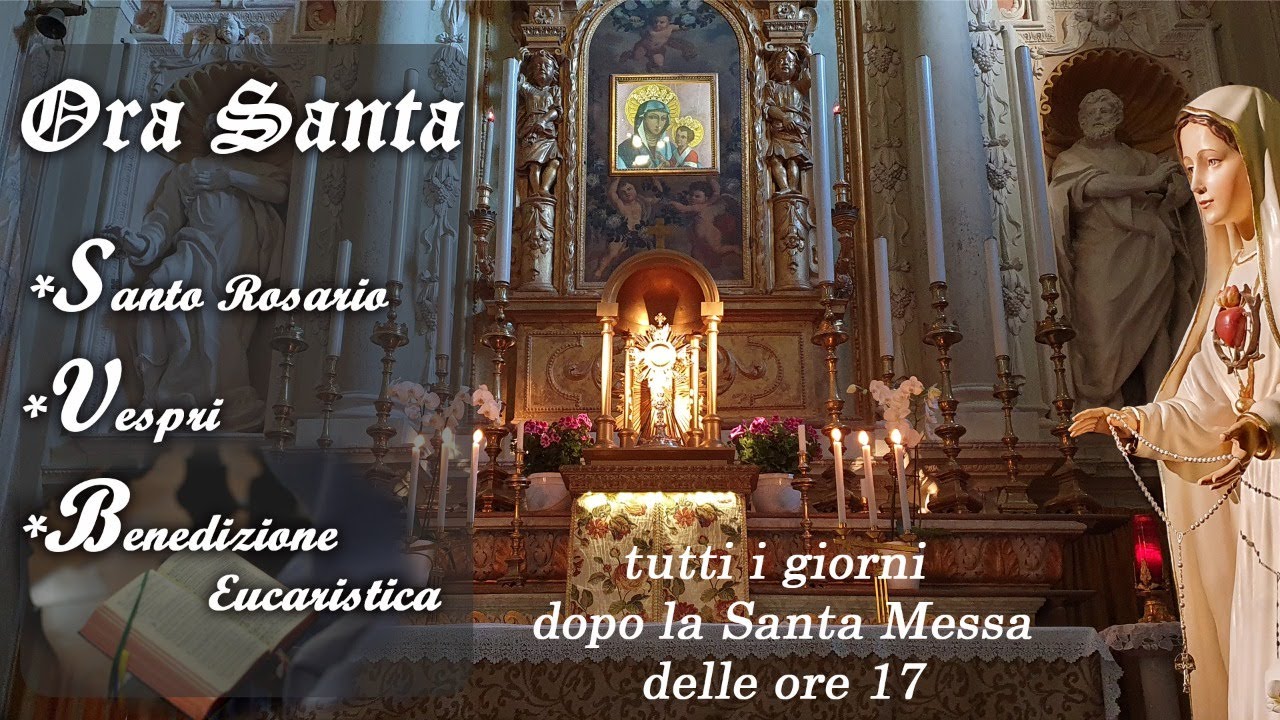 27 agosto 2020 - Santo Rosario, Vespri, e Benedizione Eucaristica