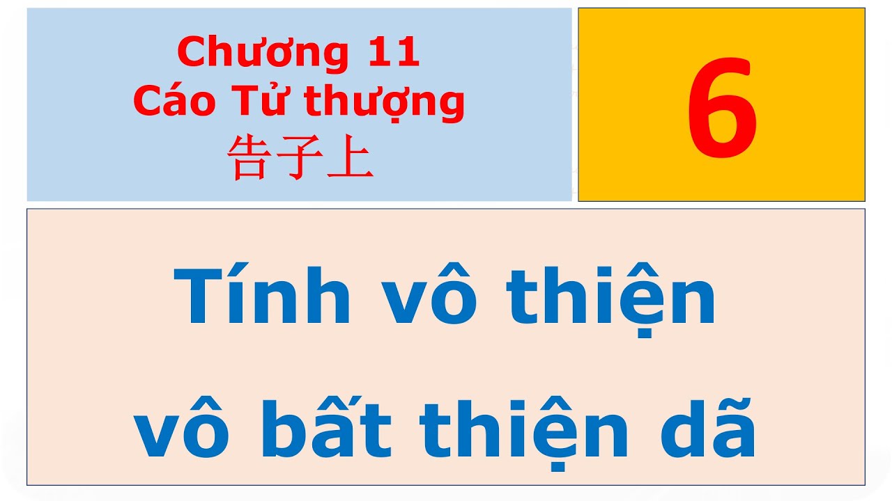 154 Mạnh Tử   Chương 11 Cáo Tử thượng   6 Tính vô thiện vô bất thiện dã