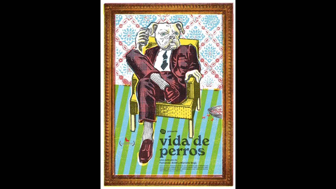 VIDA DE PERROS (Pel&iacute;cula Completa) - Fernando Arditi y Mariano Vega