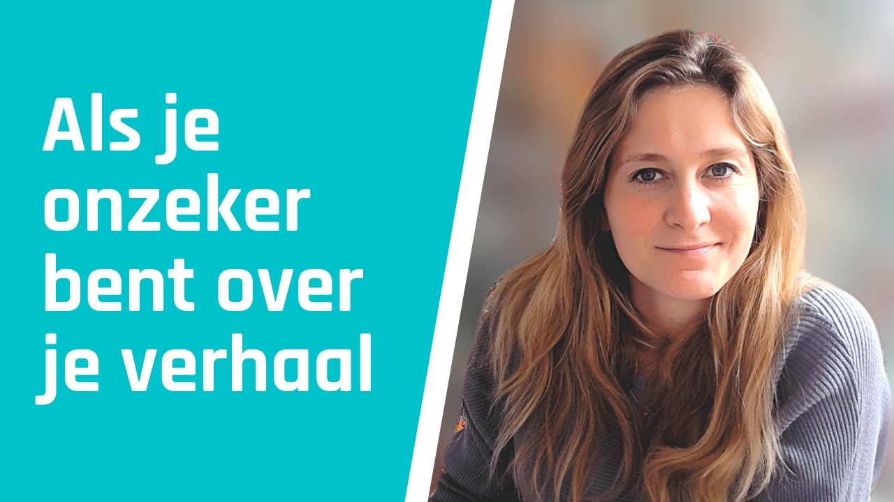 Als je onzeker bent over je verhaal | Schrijftips