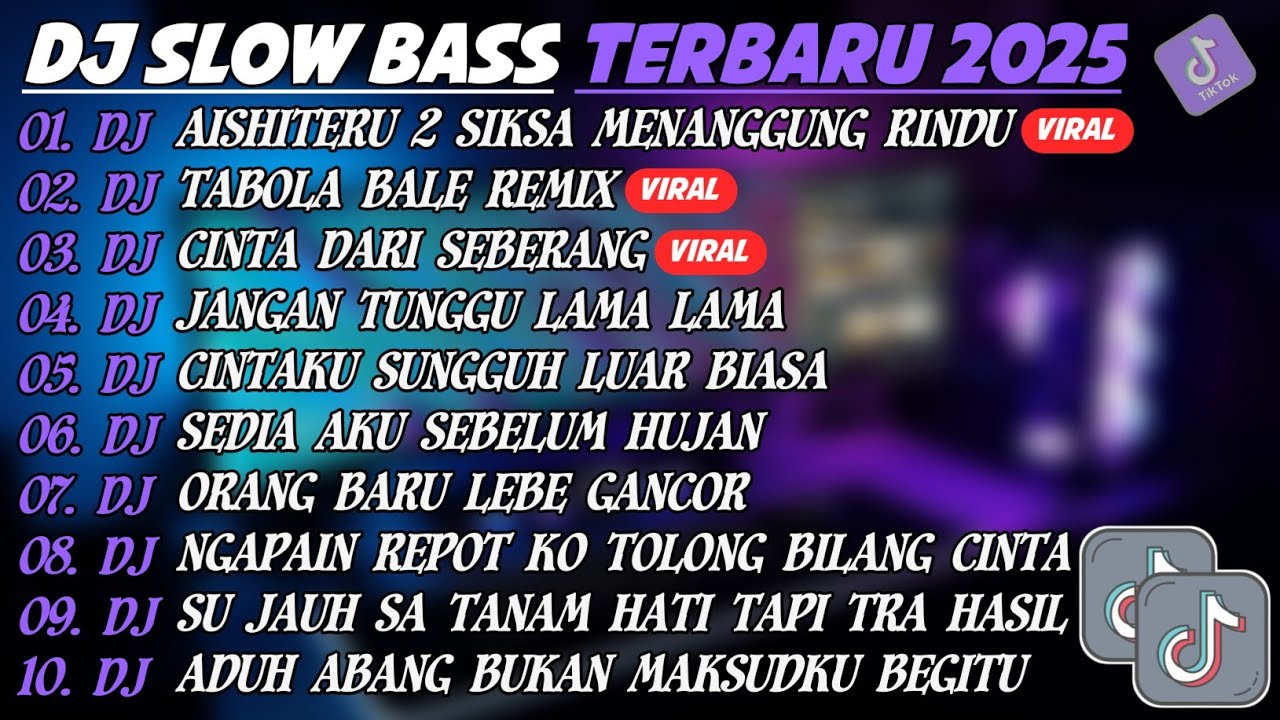 DJ SLOW BASS TERBARU 2025🎵DJ AISHITERU 2 ~ SIKSA MENANGGUNG RINDU🎵DJ TABOLA BALE REMIX🎵FULL A