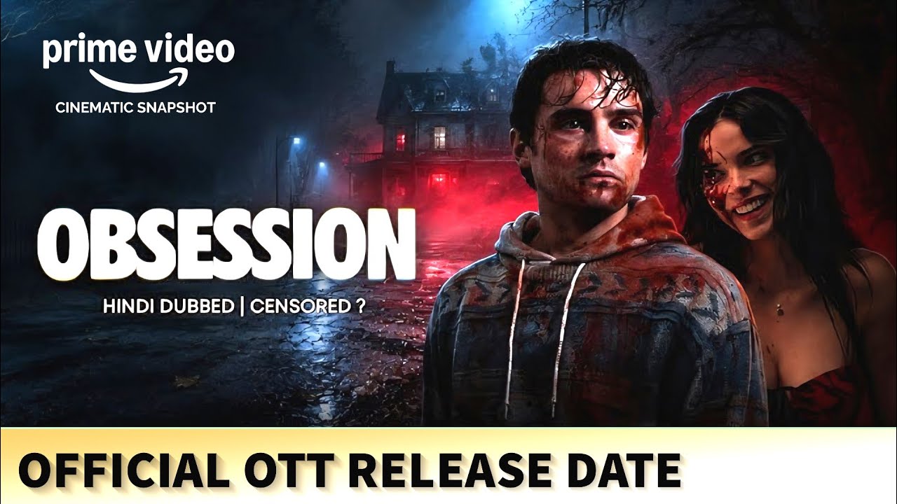 Obsession Movie Hindi Release Date | Obsession Hindi OTT Release Date | Obsession (2026) OTT