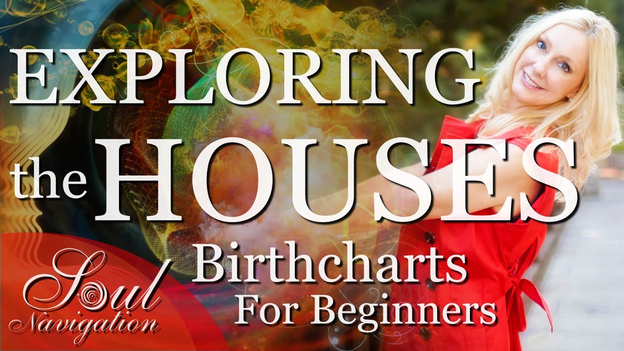 Exploring the Houses! Natal Birthcharts for Beginners
