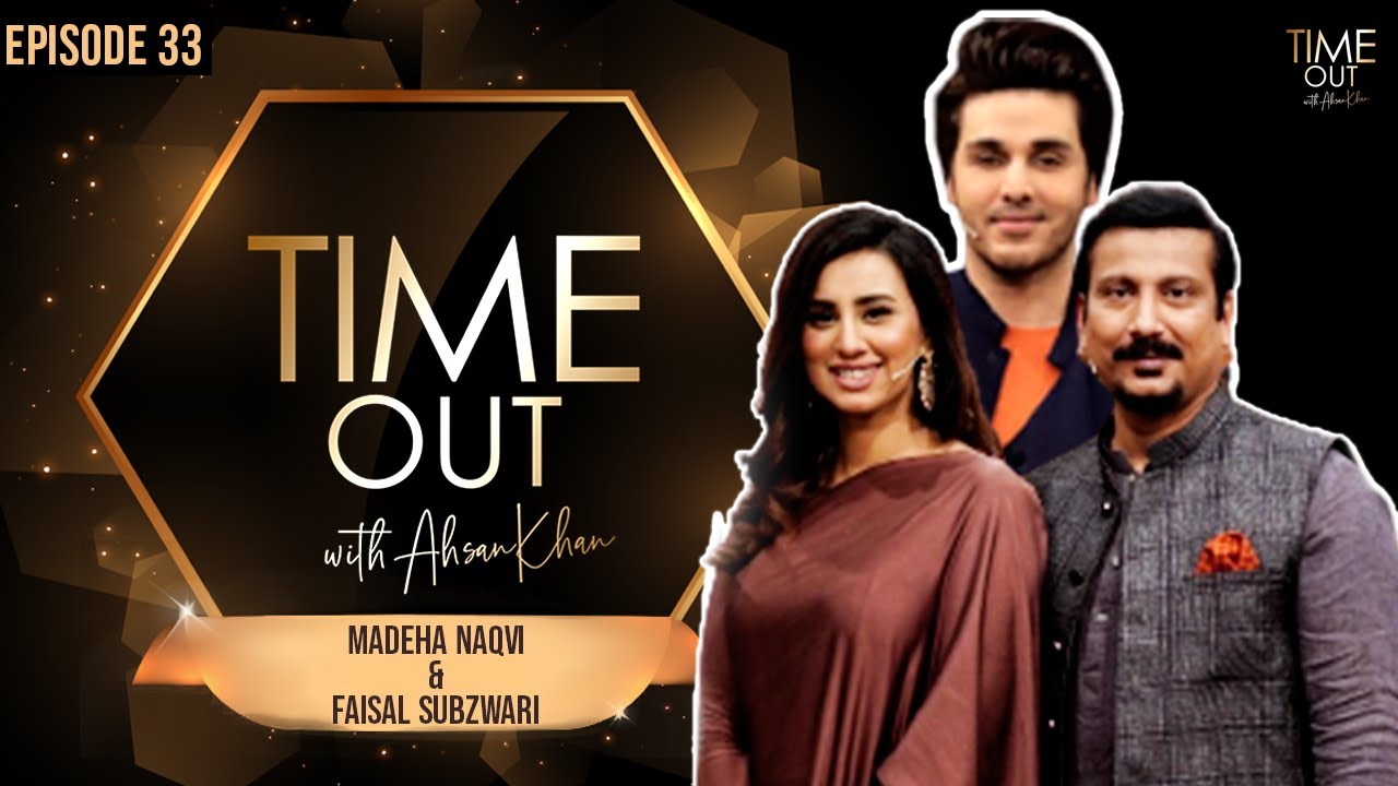 Madeha Naqvi & Faisal Subzwari | Time Out with Ahsan Khan | Full Episode 33 | Express TV | IAB1O