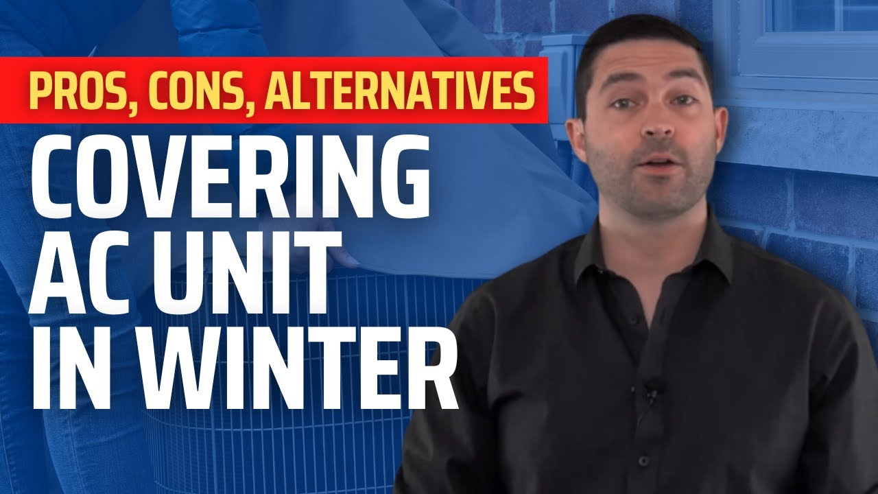 Should You Cover Your AC Unit in Winter?